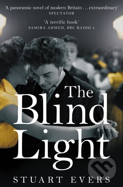 Kniha: The Blind Light (Stuart Evers). Picador, 2021 Kniha: The Blind Light (Stuart Evers). Picador, 2021