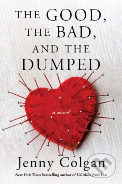Kniha: The Good, the Bad, and the Dumped (Jenny Colgan). Avon, 2021 Kniha: The Good, the Bad, and the Dumped (Jenny Colgan). Avon, 2021