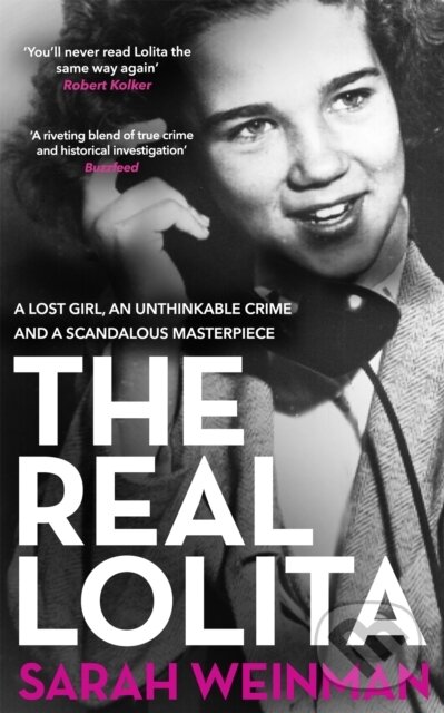 Kniha: The Real Lolita (Sarah Weinman). Weidenfeld and Nicolson, 2021 Kniha: The Real Lolita (Sarah Weinman). Weidenfeld and Nicolson, 2021