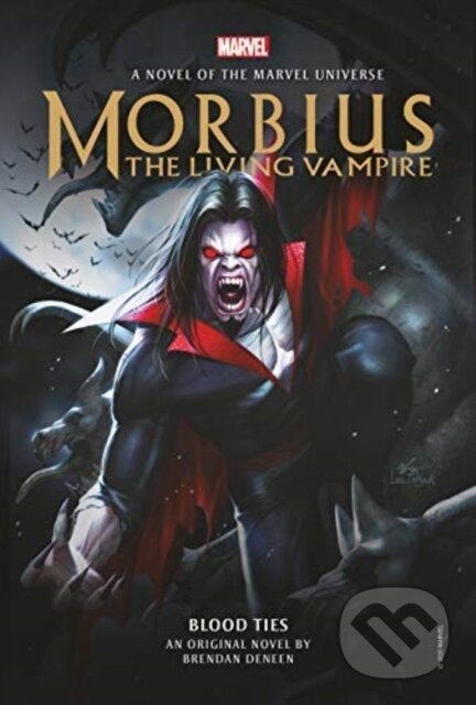 Kniha: Morbius: The Living Vampire - Blood Ties (Brendan Deneen). Titan Books, 2021 Kniha: Morbius: The Living Vampire - Blood Ties (Brendan Deneen). Titan Books, 2021