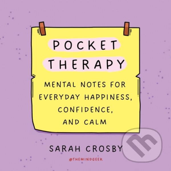 Kniha: Pocket Therapy (Sarah Crosby). , 2022 Kniha: Pocket Therapy (Sarah Crosby). , 2022