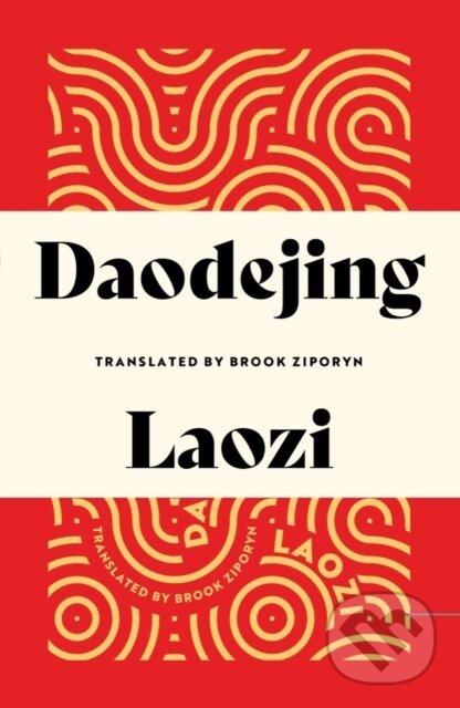 Kniha: Daodejing (Laozi). WW Norton & Co, 2023 Kniha: Daodejing (Laozi). WW Norton & Co, 2023