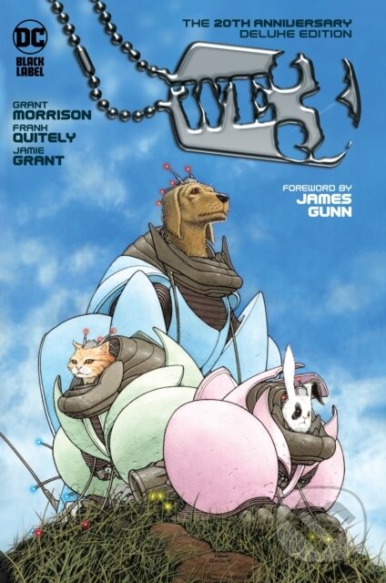 Kniha: We3: The 20th Anniversary Deluxe Edition (Frank Quitely a Grant Morrison). DC Comics, 2024 Kniha: We3: The 20th Anniversary Deluxe Edition (Frank Quitely a Grant Morrison). DC Comics, 2024