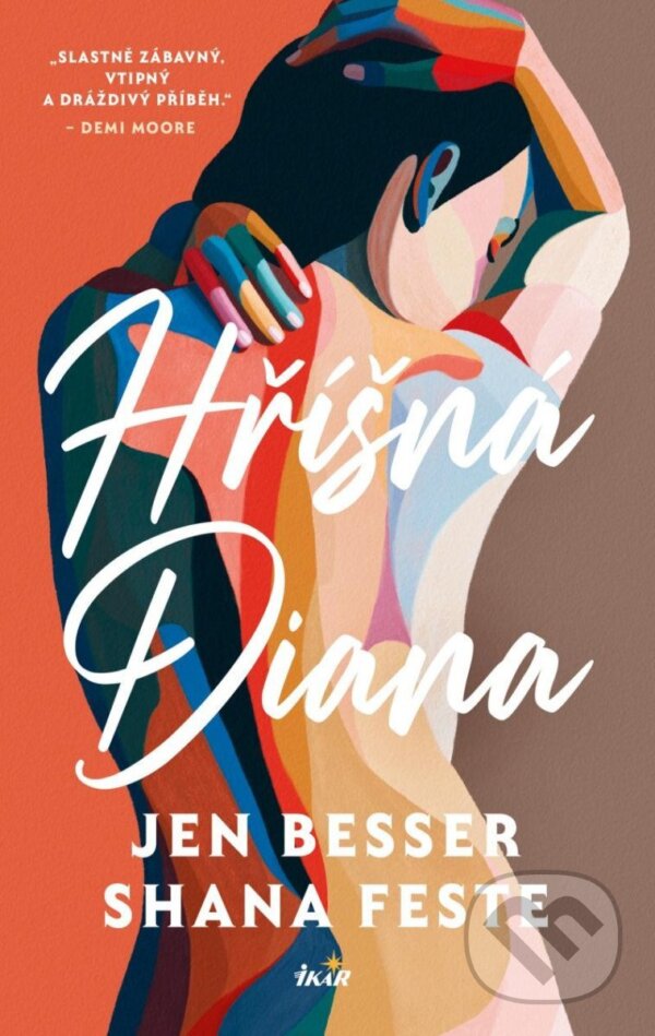 Kniha: Hříšná Diana (Jen Besser a Shana Feste). Ikar CZ, 2025 Kniha: Hříšná Diana (Jen Besser a Shana Feste). Ikar CZ, 2025