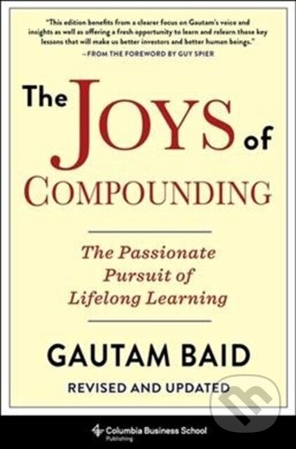 Kniha: The Joys of Compounding (Gautam Baid). Columbia University Press, 2020 Kniha: The Joys of Compounding (Gautam Baid). Columbia University Press, 2020