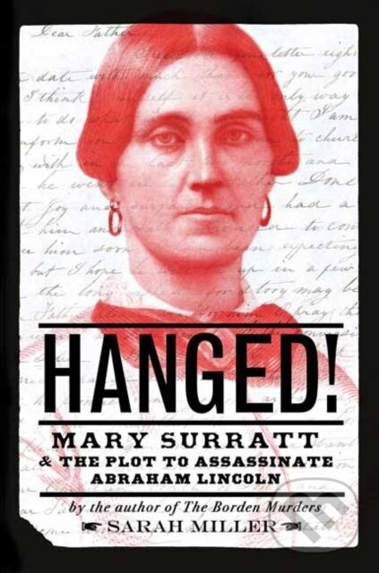 Kniha: Hanged! (Sarah Miller). Random House, 2022 Kniha: Hanged! (Sarah Miller). Random House, 2022
