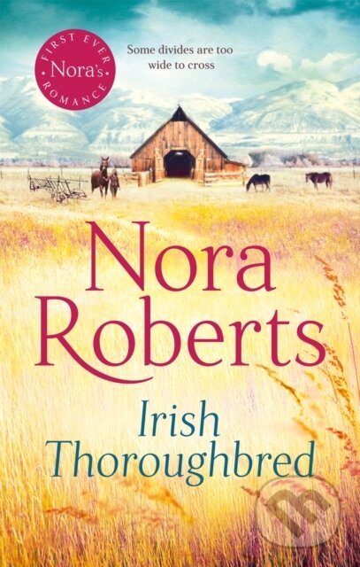 Kniha: Irish Thoroughbred (Nora Roberts). Piatkus, 2021 Kniha: Irish Thoroughbred (Nora Roberts). Piatkus, 2021