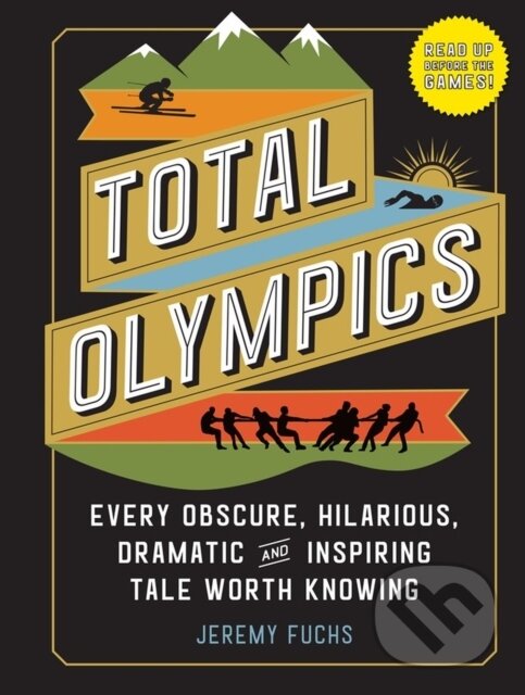 Kniha: Total Olympics (Jeremy Fuchs). Workman Publishing, 2021 Kniha: Total Olympics (Jeremy Fuchs). Workman Publishing, 2021