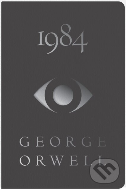 Kniha: 1984 Deluxe Edition (George Orwell). Mariner Books, 2021 Kniha: 1984 Deluxe Edition (George Orwell). Mariner Books, 2021