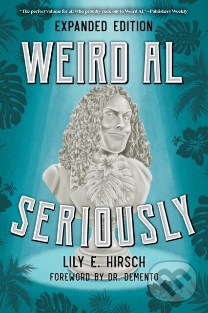 Kniha: Weird Al (Lily E. Hirsch). Rowman & Littlefield, 2022 Kniha: Weird Al (Lily E. Hirsch). Rowman & Littlefield, 2022