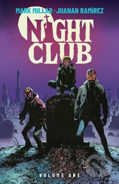 Kniha: Night Club Volume 1 (Mark Millar). , 2024 Kniha: Night Club Volume 1 (Mark Millar). , 2024