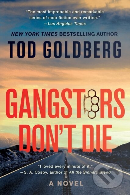 Kniha: Gangsters Don't Die (Tod Goldberg). Counterpoint, 2024 Kniha: Gangsters Don't Die (Tod Goldberg). Counterpoint, 2024