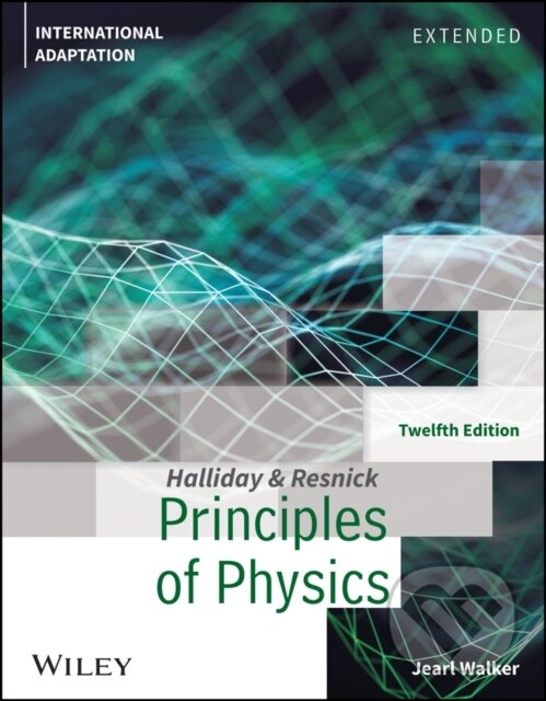 Kniha: Principles of Physics: Extended, International Adaptation (David Halliday, Jearl Walker a Robert Resnick). John Wiley & Sons, 2023 Kniha: Principles of Physics: Extended, International Adaptation (David Halliday, Jearl Walker a Robert Resnick). John Wiley & Sons, 2023