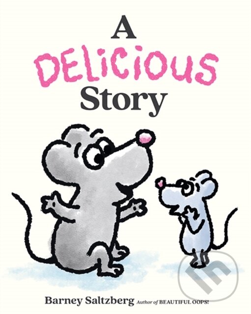 Kniha: A Delicious Story (Barney Saltzberg). , 2023 Kniha: A Delicious Story (Barney Saltzberg). , 2023