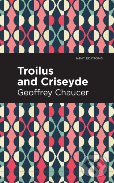 Kniha: Troilus and Criseyde (Geoffrey Chaucer). , 2021 Kniha: Troilus and Criseyde (Geoffrey Chaucer). , 2021