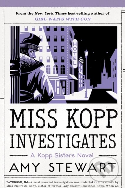 Kniha: Miss Kopp Investigates (Amy Stewart). Mariner Books, 2021 Kniha: Miss Kopp Investigates (Amy Stewart). Mariner Books, 2021