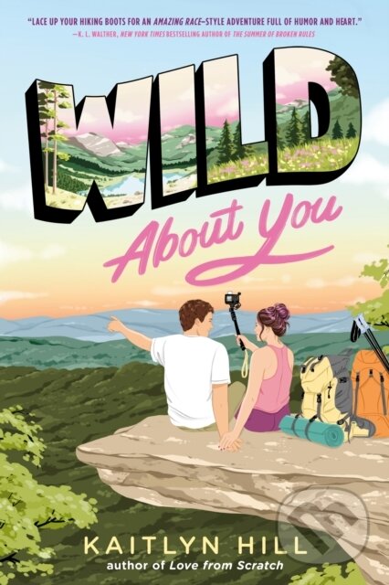 Kniha: Wild About You (Kaitlyn Hill). Random House, 2024 Kniha: Wild About You (Kaitlyn Hill). Random House, 2024