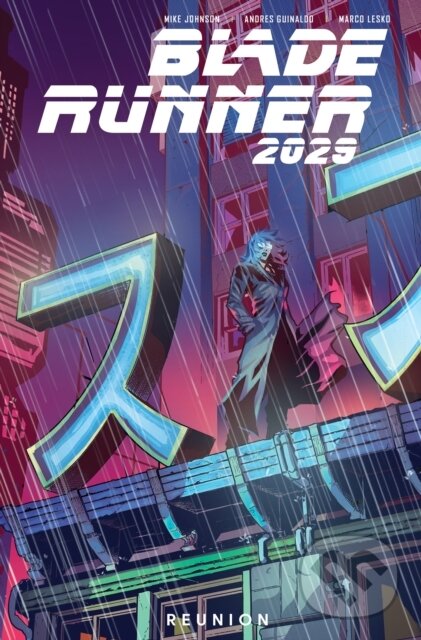 Kniha: Blade Runner 2029 Vol. 1: (Michael Green a Mike Johnson). , 2021 Kniha: Blade Runner 2029 Vol. 1: (Michael Green a Mike Johnson). , 2021