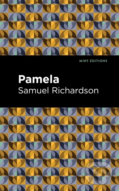 Kniha: Pamela, or Virtue Rewarded (Samuel Richardson). , 2021 Kniha: Pamela, or Virtue Rewarded (Samuel Richardson). , 2021