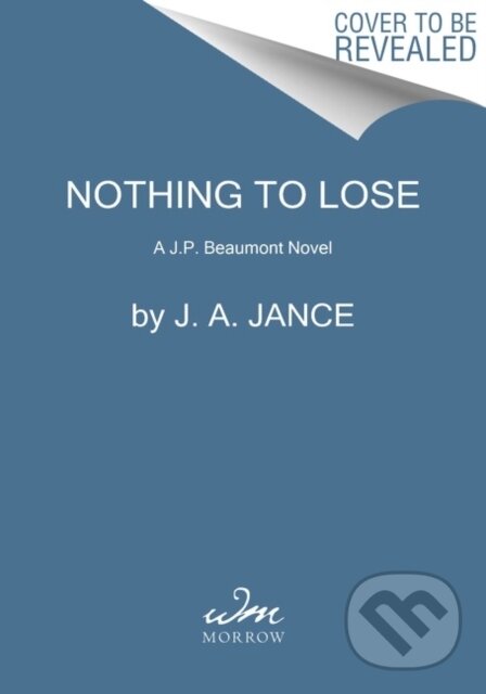 Kniha: Nothing to Lose (J. A Jance). , 2022 Kniha: Nothing to Lose (J. A Jance). , 2022