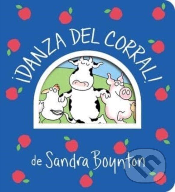 Kniha: !Danza del corral! (Barnyard Dance!) (Sandra Boynton). , 2023 Kniha: !Danza del corral! (Barnyard Dance!) (Sandra Boynton). , 2023
