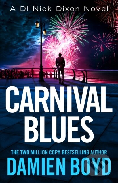 Kniha: Carnival Blues (Damien Boyd). Thomas & Mercer, 2022 Kniha: Carnival Blues (Damien Boyd). Thomas & Mercer, 2022