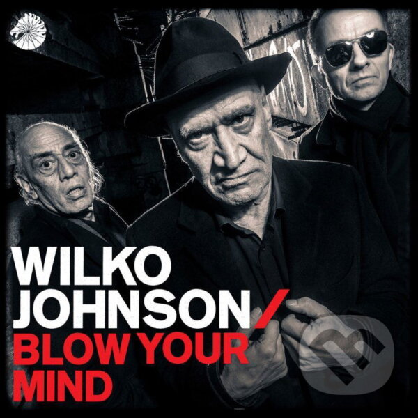 Hudební CD: Wilko Johnson: Blow Your Mind LP (Universal Music). Universal Music Hudební CD: Wilko Johnson: Blow Your Mind LP (Universal Music). Universal Music