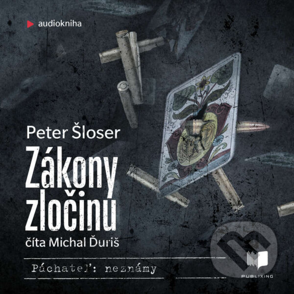 Audiokniha: Zákony zločinu (Peter Šloser). Publixing a Ikar, 2025 Audiokniha: Zákony zločinu (Peter Šloser). Publixing a Ikar, 2025