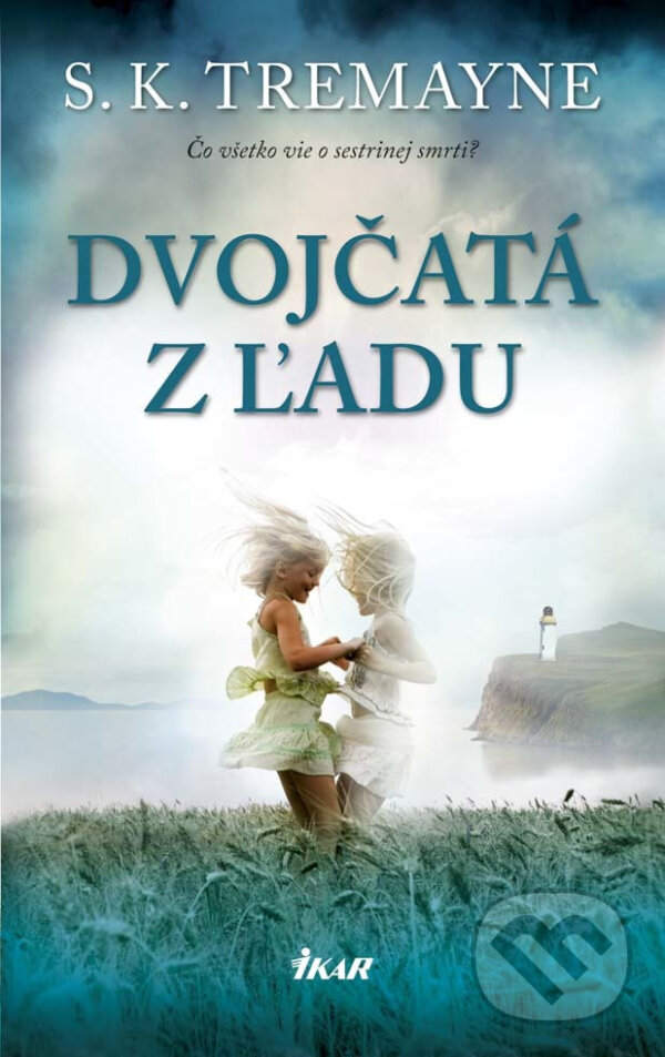 E-kniha: Dvojčatá z ľadu (S.K. Tremayne). Ikar, 2017 E-kniha: Dvojčatá z ľadu (S.K. Tremayne). Ikar, 2017