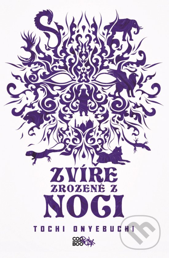 Kniha: Zvíře zrozené z noci (Tochi Onyebuchi). CooBoo CZ, 2018 Kniha: Zvíře zrozené z noci (Tochi Onyebuchi). CooBoo CZ, 2018