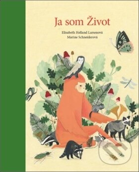 Kniha: Ja som Život (Elisabeth Helland Larsen). Knižná dielňa, 2017 Kniha: Ja som Život (Elisabeth Helland Larsen). Knižná dielňa, 2017