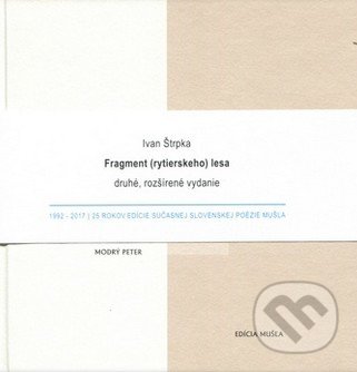 Kniha: Fragment (rytierskeho) lesa (Ivan Štrpka). Modrý Peter, 2017 Kniha: Fragment (rytierskeho) lesa (Ivan Štrpka). Modrý Peter, 2017
