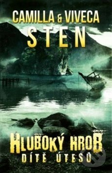 Kniha: Hluboký hrob (Camila Sten a Viveca Sten). Edice knihy Omega, 2017 Kniha: Hluboký hrob (Camila Sten a Viveca Sten). Edice knihy Omega, 2017