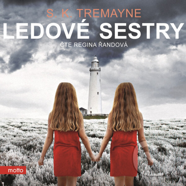 Audiokniha: Ledové sestry (S. K. Tremayne). Motto, 2017 Audiokniha: Ledové sestry (S. K. Tremayne). Motto, 2017