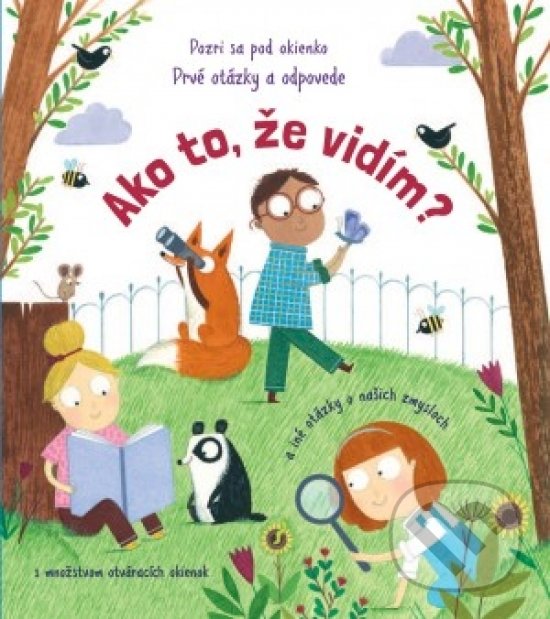 Kniha: Ako to, že vidím? (Svojtka&Co.). Svojtka&Co., 2018 Kniha: Ako to, že vidím? (Svojtka&Co.). Svojtka&Co., 2018
