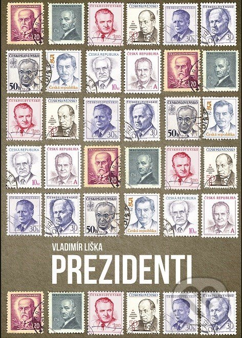 Kniha: Prezidenti (Vladimír Liška). XYZ, 2018 Kniha: Prezidenti (Vladimír Liška). XYZ, 2018