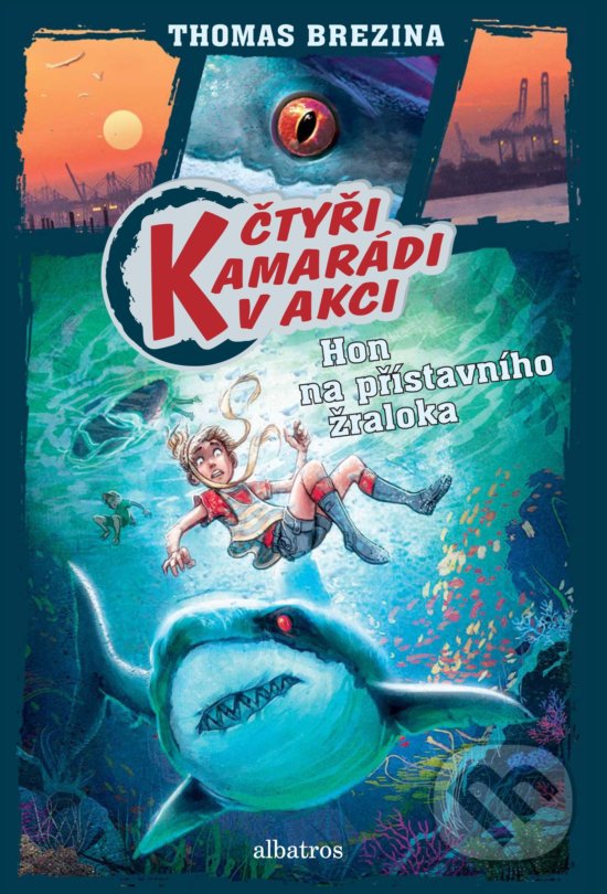 Kniha: Hon na přístavního žraloka (Thomas C. Brezina). Albatros CZ, 2018 Kniha: Hon na přístavního žraloka (Thomas C. Brezina). Albatros CZ, 2018