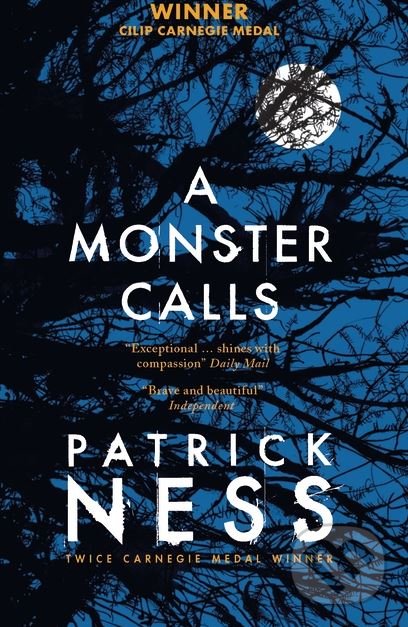 Kniha: A Monster Calls (Patrick Ness). Walker books, 2015 Kniha: A Monster Calls (Patrick Ness). Walker books, 2015