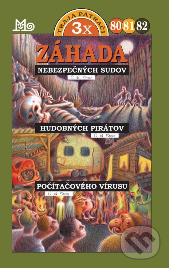 Kniha: Traja pátrači 80, 81, 82 (3x) (G.H. Stone). Slovenské pedagogické nakladateľstvo - Mladé letá, 2017 Kniha: Traja pátrači 80, 81, 82 (3x) (G.H. Stone). Slovenské pedagogické nakladateľstvo - Mladé letá, 2017