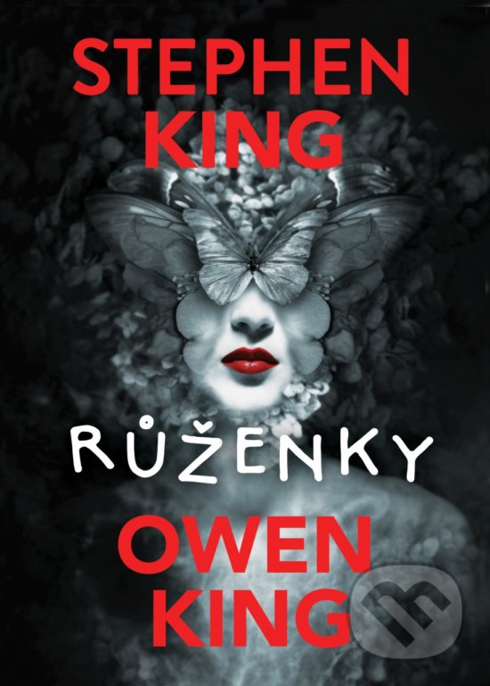 Kniha: Růženky (Owen King a Stephen King). BETA - Dobrovský, 2018 Kniha: Růženky (Owen King a Stephen King). BETA - Dobrovský, 2018