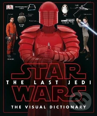 Kniha: Star Wars: The Last Jedi (Paulo Hidalgo). Dorling Kindersley, 2017 Kniha: Star Wars: The Last Jedi (Paulo Hidalgo). Dorling Kindersley, 2017