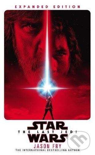 Kniha: Star Wars: The Last Jedi (Jason Fry). Century, 2018 Kniha: Star Wars: The Last Jedi (Jason Fry). Century, 2018