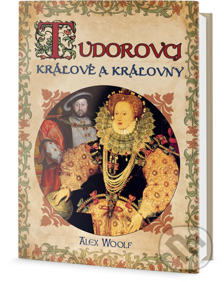 Kniha: Tudorovci (Alex Woolf). Edice knihy Omega, 2017 Kniha: Tudorovci (Alex Woolf). Edice knihy Omega, 2017