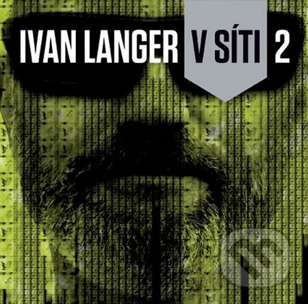 Kniha: V síti 2 (Ivan Langer). Empresa Media, 2017 Kniha: V síti 2 (Ivan Langer). Empresa Media, 2017