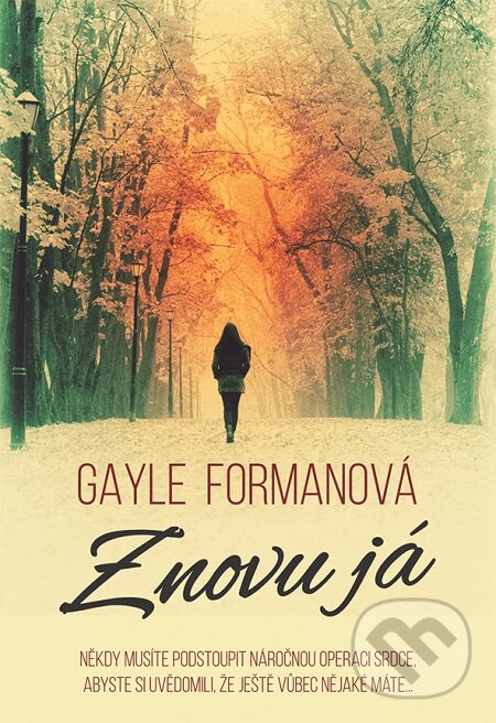 E-kniha: Znovu já (Gayle Forman). Grada, 2017 E-kniha: Znovu já (Gayle Forman). Grada, 2017