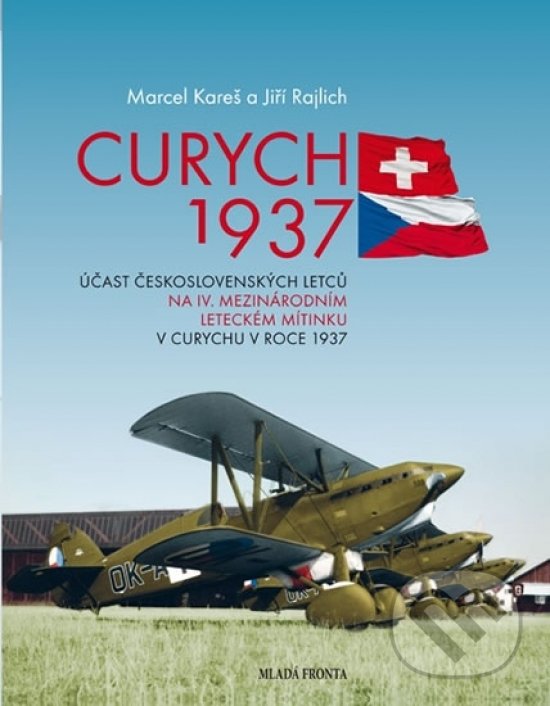 Kniha: Curych 1937 (Jiří Rajlich a Marcel Kareš). Mladá fronta, 2017 Kniha: Curych 1937 (Jiří Rajlich a Marcel Kareš). Mladá fronta, 2017