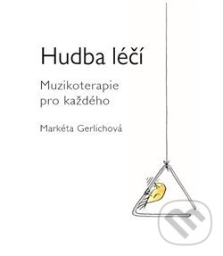 Hudba léčí - Markéta Gerlichová, Markéta Gerlichová, 2017