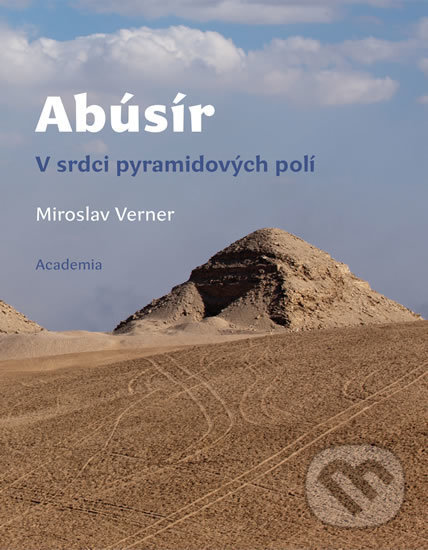 Kniha: Abúsír (Miroslav Verner). Academia, 2017 Kniha: Abúsír (Miroslav Verner). Academia, 2017