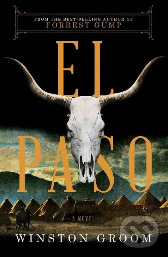 Kniha: El Paso (Winston Groom). W. W. Norton & Company, 2017 Kniha: El Paso (Winston Groom). W. W. Norton & Company, 2017