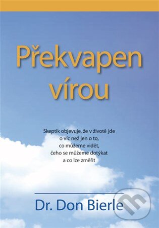 Kniha: Překvapen vírou (Don Bierle). Samuel, 2009 Kniha: Překvapen vírou (Don Bierle). Samuel, 2009